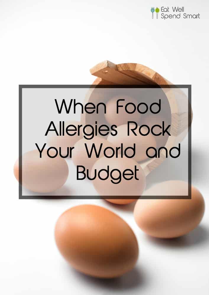 when food allergies rock your world and budget
