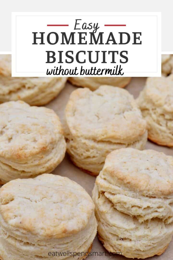 Easy Homemade Biscuit Recipe (Without Buttermilk) - Eat Well Spend Smart