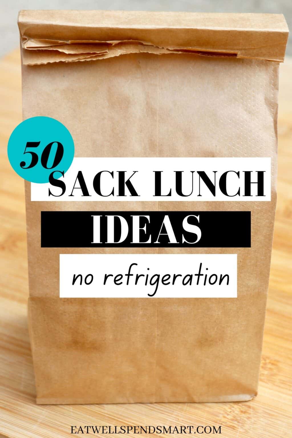 50-easy-sack-lunch-ideas-no-refrigeration-eat-well-spend-smart